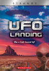 UFO Landing (X Books: Strange): Was a Crash Covered Up? Cover Image