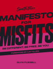Sink the Pink's Manifesto for Misfits: Be Different, Be Free, Be You By Glyn Fussell, Lily Allen (Foreword by) Cover Image