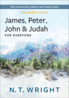 James, Peter, John and Judah for Everyone, Enlarged Print (New Testament for Everyone) By N. T. Wright Cover Image