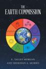 The Earth Commission By E. Talley Morgan, Sheridan a. Morris Cover Image