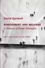 Punishment and Welfare: A History of Penal Strategies (Classics of Law & Society) By David Garland Cover Image