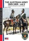 The Austrian army 1805-1809 - vol. 3: Cavalry, Artillery & other forces By Enrico Acerbi, Luca Stefano Cristini (Adapted by) Cover Image