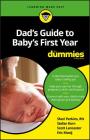 Dad's Guide to Baby's First Year for Dummies By Sharon Perkins, Stefan Korn, Scott Lancaster Cover Image