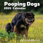 2021 Pooping Dogs Calendar: 18 Month Wall Funny White Elephant Gag Gifts Cover Image