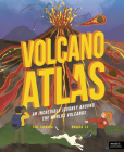 Volcano Atlas By Tom Jackson, Maggie Li (Illustrator) Cover Image