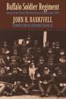 Buffalo Soldier Regiment: History of the Twenty-fifth United States Infantry, 1869-1926 By John Nankivell, Quintard Taylor Jr. (Introduction by) Cover Image
