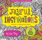 Joyful Inspirations Adult Coloring Book By Peter Pauper Press Inc (Created by) Cover Image