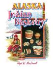 Alaska Indian Basketry Cover Image