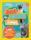 Just Joking: Jumbo: 1,000 Giant Jokes & 1,000 Funny Photos Add Up to Big Laughs Cover Image