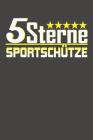 5 Sterne Sportschütze: Praktischer Wochenplaner für ein ganzes Jahr ohne festes Datum By Jens Rousinovic Cover Image