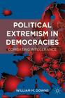 Political Extremism in Democracies: Combating Intolerance Cover Image