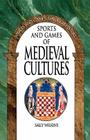 Sports and Games of Medieval Cultures (Sports and Games Through History) Cover Image