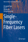 Single-Frequency Fiber Lasers (Optical and Fiber Communications Reports #8) By Zhongmin Yang, Can Li, Shanhui Xu Cover Image