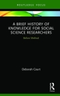 A Brief History of Knowledge for Social Science Researchers: Before Method Cover Image