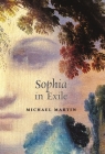 Sophia in Exile By Michael Martin Cover Image