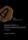 Computer Aided and Integrated Manufacturing Systems - Volume 5: Manufacturing Processes By Cornelius T. Leondes (Editor) Cover Image