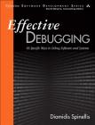 Effective Debugging: 66 Specific Ways to Debug Software and Systems (Effective Software Development) Cover Image