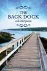 The Back Dock: And Other Poems By Joanne Saltzman Cover Image