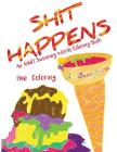 Sh*t Happens: An Adult Swearing Words Coloring Book By Hue Coloring, Kara Derby Cover Image