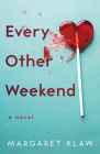 Every Other Weekend By Margaret Klaw Cover Image