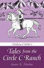 Andrea Carter's Tales from the Circle C Ranch By Susan K. Marlow Cover Image