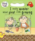 I Really Wonder What Plant I'm Growing By Lauren Child Cover Image
