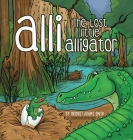 Alli, the Lost Little Alligator By Bridget Adams Smith Cover Image
