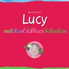 Lucy mit den Erdbeerschuhen By Mandy Schubert Cover Image