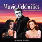 Movie Celebrities from the 1950s and 1960s: Memory Lane Games for Seniors with Dementia and Alzheimer's Patients. By Jacqueline Melgren Cover Image