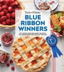 Taste of Home Blue Ribbon Winners: More than 275 Savory Bites and Sweet Delights that Bring Home  the Flavors of the Fair Cover Image