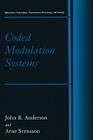 Coded Modulation Systems (Information Technology: Transmission) By John B. Anderson, Arne Svensson Cover Image