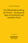 Der Offentlichkeitsauftrag Der Kirchen - Rechtsgrundlagen Im Kirchlichen Und Staatlichen Recht: Eine Untersuchung Zum Offentlichen Wirken Der Kirchen (Jus Ecclesiasticum #64) By Gotz Klostermann Cover Image