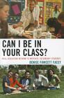 Can I Be in Your Class?: Real Education Reform to Motivate Secondary Students Cover Image