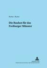 Die Baulast Fuer Das Freiburger Muenster (Adnotationes in Ius Canonicum #29) By Elmar Güthoff (Editor), Karl-Heinz Selge (Editor), Benita Von Beyme Cover Image