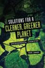 Solutions for a Cleaner, Greener Planet: Environmental Chemistry By Marc Zimmer Cover Image