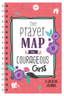 The Prayer Map for Courageous Girls: A Creative Journal Cover Image