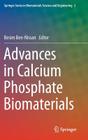 Advances in Calcium Phosphate Biomaterials By Besim Ben-Nissan (Editor) Cover Image