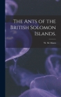 The Ants of the British Solomon Islands. By W. M. Mann (Created by) Cover Image