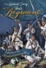 The Untold Story of the Black Regiment: Fighting in the Revolutionary War (What You Didn't Know about the American Revolution) Cover Image