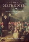The Rise of Methodism: A Study of Bedfordshire, 1736-1851 (Publications Bedfordshire Hist Rec Soc #92) Cover Image