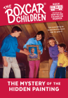 The Mystery of the Hidden Painting (The Boxcar Children Mysteries #24) Cover Image