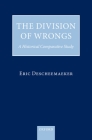 The Division of Wrongs: A Historical Comparative Study Cover Image