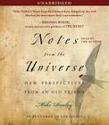 Notes from the Universe: New Perspectives from an Old Friend By Mike Dooley, Mike Dooley (Read by) Cover Image