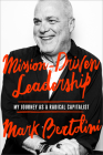 Mission-Driven Leadership: My Journey as a Radical Capitalist Cover Image