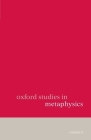 Oxford Studies in Metaphysics: Volume 5 Volume 5 Cover Image