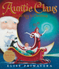 Auntie Claus and the Key to Christmas: A Christmas Holiday Book for Kids By Elise Primavera, Elise Primavera (Illustrator) Cover Image