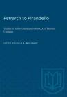 Petrarch to Pirandello: Studies in Italian Literature in Honour of Beatrice Corrigan (Heritage) By Julius A. Molinaro (Editor) Cover Image