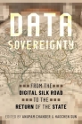Data Sovereignty: From the Digital Silk Road to the Return of the State Cover Image