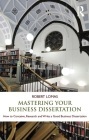 Mastering Your Business Dissertation: How to Conceive, Research and Write a Good Business Dissertation By Robert Lomas Cover Image