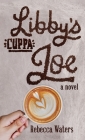 Libby's Cuppa Joe By Rebecca Waters Cover Image
